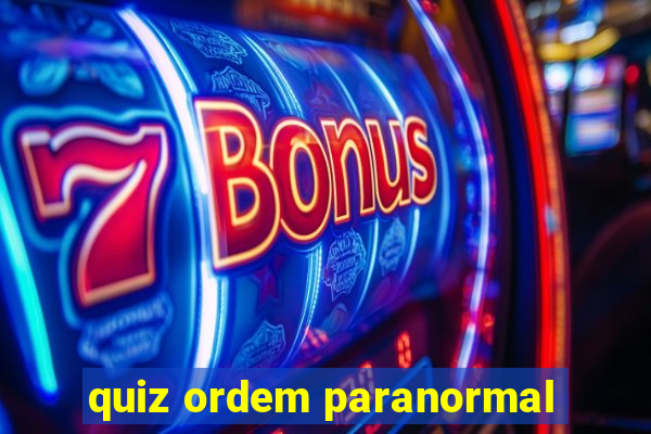 quiz ordem paranormal